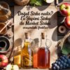 Doğal Sirke Nedir? Ev Yapımı Sirke ile Market Sirkesi Arasındaki Farklar
